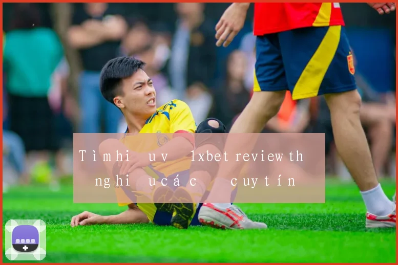 Tìm hiểu về 1xbet review thương hiệu cá cược uy tín